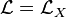 {\mathcal  {L}}={\mathcal  {L}}_{X}