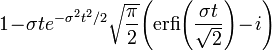 1\!-\!\sigma te^{{-\sigma ^{2}t^{2}/2}}{\sqrt  {{\frac  {\pi }{2}}}}\!\left({\textrm  {erfi}}\!\left({\frac  {\sigma t}{{\sqrt  {2}}}}\right)\!-\!i\right)