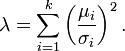 \lambda =\sum _{{i=1}}^{k}\left({\frac  {\mu _{i}}{\sigma _{i}}}\right)^{2}.