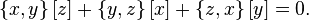 \left\{x,y\right\}[z]+\left\{y,z\right\}[x]+\left\{z,x\right\}[y]=0.