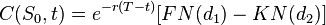 C(S_{0},t)=e^{{-r(T-t)}}[FN(d_{1})-KN(d_{2})]\,