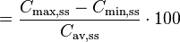 ={\frac  {C_{{{\text{max}},{\text{ss}}}}-C_{{{\text{min}},{\text{ss}}}}}{C_{{{\text{av}},{\text{ss}}}}}}\cdot 100