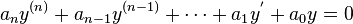 a_{{n}}y^{{(n)}}+a_{{n-1}}y^{{(n-1)}}+\cdots +a_{{1}}y^{{'}}+a_{{0}}y=0