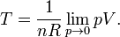 T={1 \over nR}\lim _{{p\to 0}}{pV}.