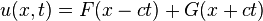 u(x,t)=F(x-ct)+G(x+ct)