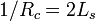 1/R_{c}=2L_{s}