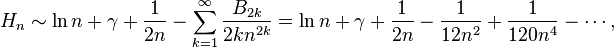 H_{n}\sim \ln {n}+\gamma +{\frac  {1}{2n}}-\sum _{{k=1}}^{\infty }{\frac  {B_{{2k}}}{2kn^{{2k}}}}=\ln {n}+\gamma +{\frac  {1}{2n}}-{\frac  {1}{12n^{2}}}+{\frac  {1}{120n^{4}}}-\cdots ,