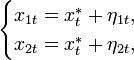 {\begin{cases}x_{{1t}}=x_{t}^{*}+\eta _{{1t}},\\x_{{2t}}=x_{t}^{*}+\eta _{{2t}},\end{cases}}