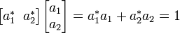 {\begin{bmatrix}a_{1}^{*}\;\;a_{2}^{*}\end{bmatrix}}{\begin{bmatrix}a_{1}\\a_{2}\end{bmatrix}}=a_{1}^{*}a_{1}+a_{2}^{*}a_{2}=1