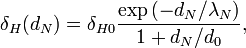 \delta _{H}(d_{N})=\delta _{{H0}}{\frac  {\exp \left(-d_{N}/\lambda _{N}\right)}{1+d_{N}/d_{0}}},