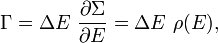 \Gamma =\Delta E\ {\frac  {\partial \Sigma }{\partial E}}=\Delta E\ \rho (E),