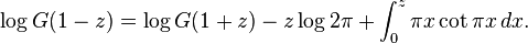 \log G(1-z)=\log G(1+z)-z\log 2\pi +\int _{0}^{z}\pi x\cot \pi x\,dx.