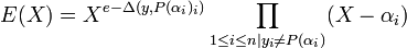 E(X)=X^{{e-\Delta (y,P(\alpha _{i})_{i})}}\prod _{{1\leq i\leq n|y_{i}\neq P(\alpha _{i})}}(X-\alpha _{i})