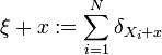 \xi +x:=\sum _{{i=1}}^{N}\delta _{{X_{i}+x}}