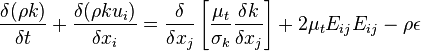 {\frac  {\delta (\rho k)}{\delta t}}+{\frac  {\delta (\rho ku_{i})}{\delta x_{i}}}={\frac  {\delta }{\delta x_{j}}}\left[{\frac  {\mu _{t}}{\sigma _{k}}}{\frac  {\delta k}{\delta x_{j}}}\right]+2{\mu _{t}}{E_{{ij}}}{E_{{ij}}}-\rho \epsilon 