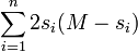 \sum _{{i=1}}^{n}2s_{i}(M-s_{i})