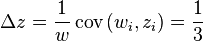 \Delta z={\frac  {1}{w}}\operatorname {cov}\left(w_{i},z_{i}\right)={\frac  {1}{3}}