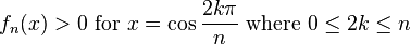 f_{n}(x)>0{\text{ for }}x=\cos {\frac  {2k\pi }{n}}{\text{ where }}0\leq 2k\leq n