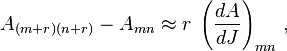 A_{{(m+r)(n+r)}}-A_{{mn}}\approx r\;\left({dA \over dJ}\right)_{{mn}}\,,