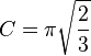 C=\pi {\sqrt  {\frac  23}}