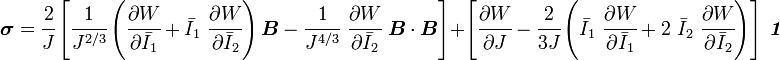 {\boldsymbol  {\sigma }}={\cfrac  {2}{J}}\left[{\cfrac  {1}{J^{{2/3}}}}\left({\cfrac  {\partial {W}}{\partial {\bar  {I}}_{1}}}+{\bar  {I}}_{1}~{\cfrac  {\partial {W}}{\partial {\bar  {I}}_{2}}}\right){\boldsymbol  {B}}-{\cfrac  {1}{J^{{4/3}}}}~{\cfrac  {\partial {W}}{\partial {\bar  {I}}_{2}}}~{\boldsymbol  {B}}\cdot {\boldsymbol  {B}}\right]+\left[{\cfrac  {\partial {W}}{\partial J}}-{\cfrac  {2}{3J}}\left({\bar  {I}}_{1}~{\cfrac  {\partial {W}}{\partial {\bar  {I}}_{1}}}+2~{\bar  {I}}_{2}~{\cfrac  {\partial {W}}{\partial {\bar  {I}}_{2}}}\right)\right]~{\boldsymbol  {{\mathit  {1}}}}