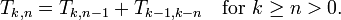 T_{{k,n}}=T_{{k,n-1}}+T_{{k-1,k-n}}\quad {\text{for }}k\geq n>0.