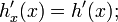 h_{x}'(x)=h'(x);