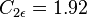 C_{{2\epsilon }}=1.92