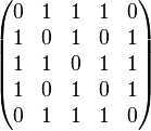 {\begin{pmatrix}0&1&1&1&0\\1&0&1&0&1\\1&1&0&1&1\\1&0&1&0&1\\0&1&1&1&0\end{pmatrix}}