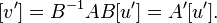 [v']=B^{{-1}}AB[u']=A'[u'].