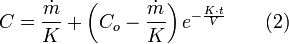 C={\frac  {{\dot  {m}}}{K}}+\left(C_{{o}}-{\frac  {{\dot  {m}}}{K}}\right)e^{{-{\frac  {K\cdot t}{V}}}}\qquad (2)