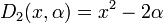 D_{2}(x,\alpha )=x^{2}-2\alpha \,