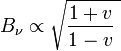 B_{\nu }\propto {\sqrt  {{\frac  {1+v}{1-v}}\ }}
