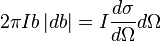 2\pi Ib\left|db\right|=I{\frac  {d\sigma }{d\Omega }}d\Omega 