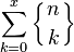 \sum _{{k=0}}^{x}\left\{{n \atop k}\right\}