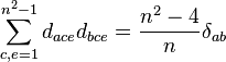 \sum _{{c,e=1}}^{{n^{2}-1}}d_{{ace}}d_{{bce}}={\frac  {n^{2}-4}{n}}\delta _{{ab}}\,