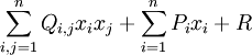 \sum _{{i,j=1}}^{{n}}Q_{{i,j}}x_{i}x_{j}+\sum _{{i=1}}^{{n}}P_{i}x_{i}+R