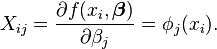 X_{{ij}}={\frac  {\partial f(x_{i},{\boldsymbol  \beta })}{\partial \beta _{j}}}=\phi _{j}(x_{{i}}).\,