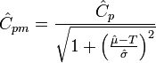 {\hat  {C}}_{{pm}}={\frac  {{\hat  {C}}_{p}}{{\sqrt  {1+\left({\frac  {{\hat  {\mu }}-T}{{\hat  {\sigma }}}}\right)^{2}}}}}