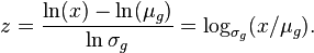 z={{\ln(x)-\ln(\mu _{g})} \over \ln \sigma _{g}}={\log _{{\sigma _{g}}}(x/\mu _{g})}.\,