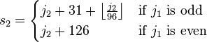 s_{2}={\begin{cases}j_{2}+31+\left\lfloor {\frac  {j_{2}}{96}}\right\rfloor &{\mbox{if }}j_{1}{\mbox{ is odd }}\\j_{2}+126&{\mbox{if }}j_{1}{\mbox{ is even }}\end{cases}}