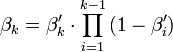 \beta _{k}=\beta '_{k}\cdot \prod _{{i=1}}^{{k-1}}\left(1-\beta '_{i}\right)