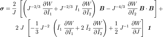 {\begin{aligned}{\boldsymbol  {\sigma }}&={\cfrac  {2}{J}}~\left[\left(J^{{-2/3}}~{\cfrac  {\partial W}{\partial {\bar  {I}}_{1}}}+J^{{-2/3}}~{\bar  {I}}_{1}~{\cfrac  {\partial W}{\partial {\bar  {I}}_{2}}}\right)~{\boldsymbol  {B}}-J^{{-4/3}}~{\cfrac  {\partial W}{\partial {\bar  {I}}_{2}}}~{\boldsymbol  {B}}\cdot {\boldsymbol  {B}}\right]+\\&\qquad 2~J~\left[-{\cfrac  {1}{3}}~J^{{-2}}~\left({\bar  {I}}_{1}~{\cfrac  {\partial W}{\partial {\bar  {I}}_{1}}}+2~{\bar  {I}}_{2}~{\cfrac  {\partial W}{\partial {\bar  {I}}_{2}}}\right)+{\cfrac  {1}{2}}~J^{{-1}}~{\cfrac  {\partial W}{\partial J}}\right]~{\boldsymbol  {{\mathit  {1}}}}\end{aligned}}