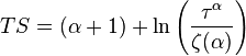 TS=(\alpha +1)+\ln \left({\frac  {\tau ^{\alpha }}{\zeta (\alpha )}}\right)