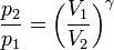 {\frac  {p_{2}}{p_{1}}}=\left({\frac  {V_{1}}{V_{2}}}\right)^{{\gamma }}