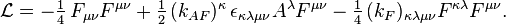 {\mathcal  {L}}=-\textstyle {{1} \over {4}}\,F_{{\mu \nu }}F^{{\mu \nu }}+\textstyle {{1} \over {2}}\,(k_{{AF}})^{\kappa }\,\epsilon _{{\kappa \lambda \mu \nu }}A^{\lambda }F^{{\mu \nu }}-\textstyle {{1} \over {4}}\,(k_{F})_{{\kappa \lambda \mu \nu }}F^{{\kappa \lambda }}F^{{\mu \nu }}.