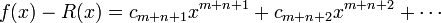 f(x)-R(x)=c_{{m+n+1}}x^{{m+n+1}}+c_{{m+n+2}}x^{{m+n+2}}+\cdots 