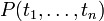 P(t_{1},\ldots ,t_{n})