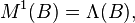 M^{1}(B)=\Lambda (B),