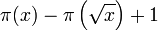 \pi (x)-\pi \left({\sqrt  {x}}\right)+1